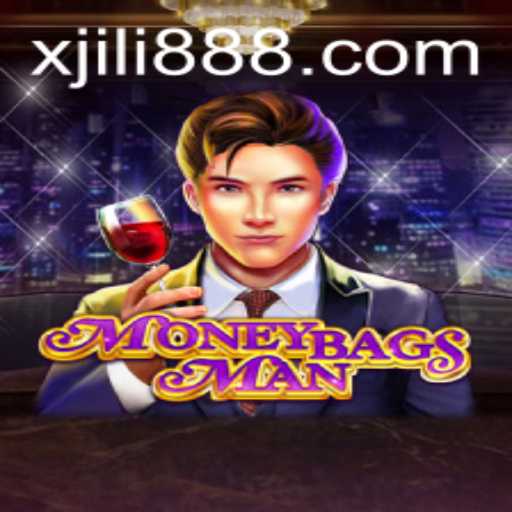Explore MoneybagsMan: A Deep Dive into the Thrilling World of XJILI.cc's Latest Gaming Sensation